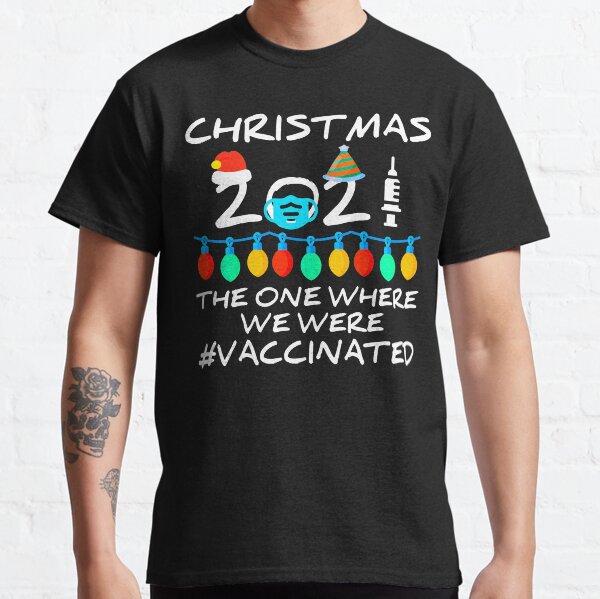 2021 Covid Vaccine Christmas Lights Ornament The One Where We Were Vaccinated Classic T-Shirt