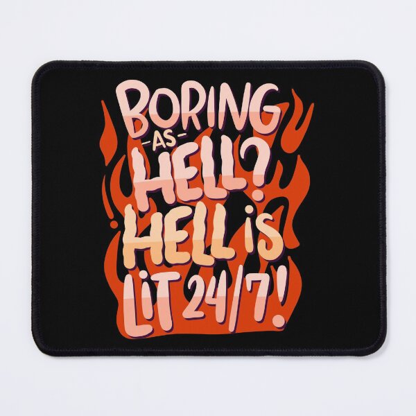 Item preview, Boring As Hell? Hell Is Lit 24/7 designed and sold by anziehend.