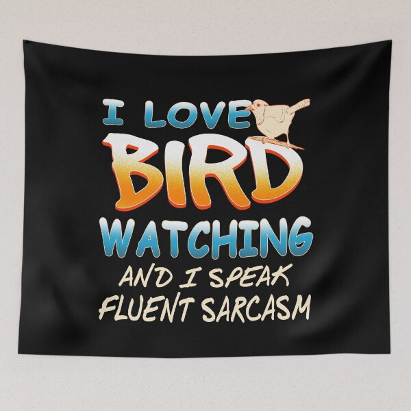 Item preview, I love Bird Watching and I speak fluent sarcasm designed and sold by NeXore.