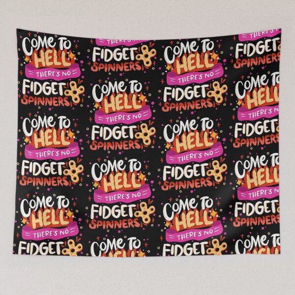 Item preview, Come To Hell There's No Fidget Spinners designed and sold by anziehend.