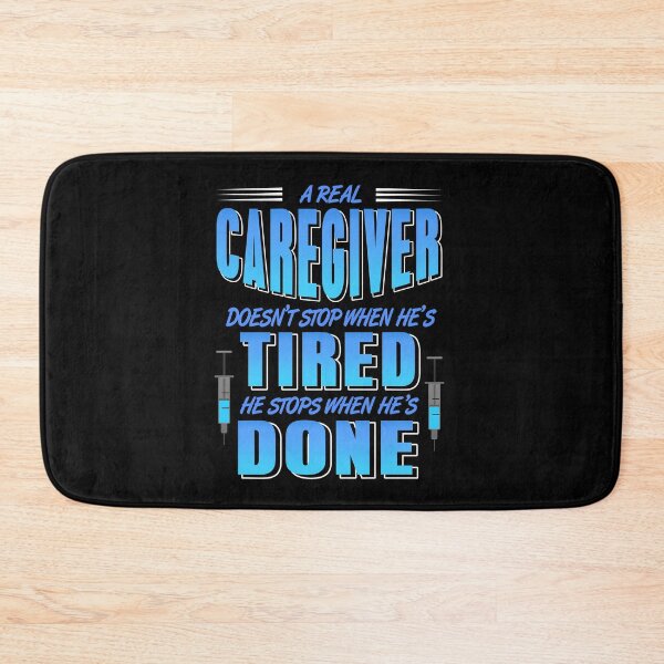 Item preview, A real Caregiver doesn’t stop when he’s tired designed and sold by NeXore.