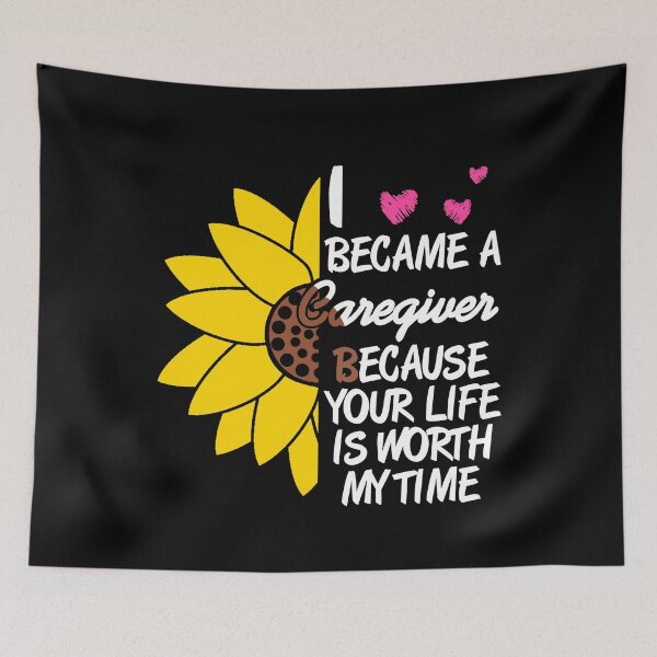 Item preview, I became a Caregiver because  your Life is worth my Time designed and sold by NeXore.
