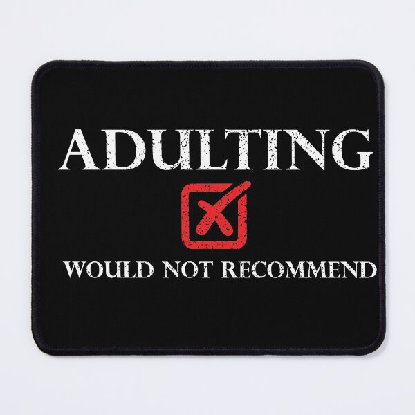 Item preview, adulting would not recommend designed and sold by Skama87.