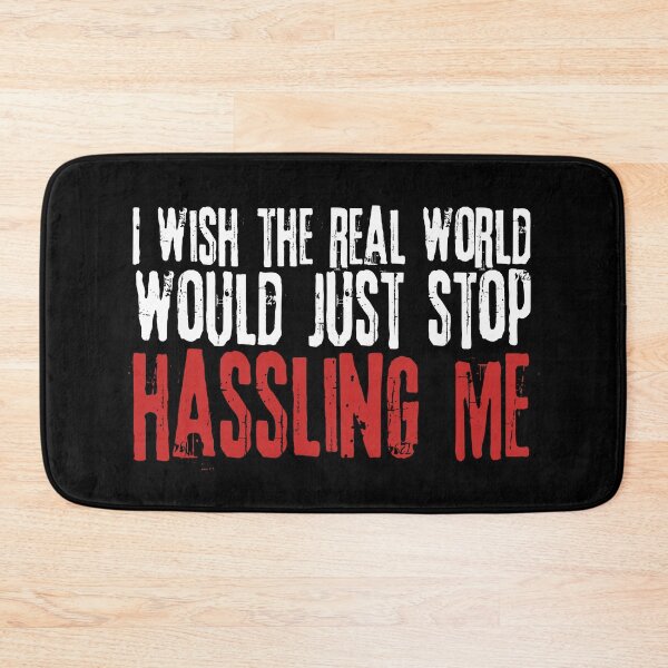 Item preview, I wish the real world would just stop hassling me - Matchbox Twenty - Real World - Quote designed and sold by CataRedBubble.