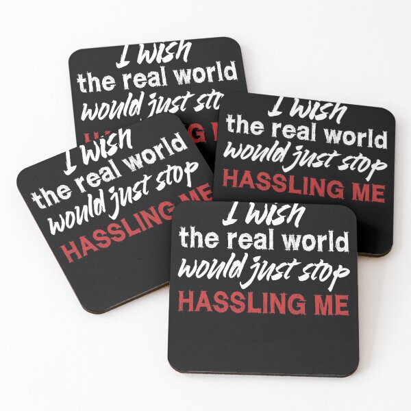 Item preview, I wish the real world would just stop hassling me - Matchbox Twenty - Real World - Quote designed and sold by CataRedBubble.