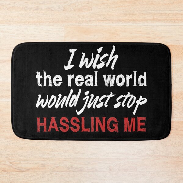 Item preview, I wish the real world would just stop hassling me - Matchbox Twenty - Real World - Quote designed and sold by CataRedBubble.