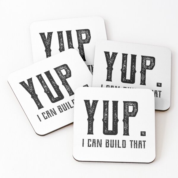 Item preview, Yup I Can Build That - Funny Quote Saying designed and sold by DiogoCalheiros.