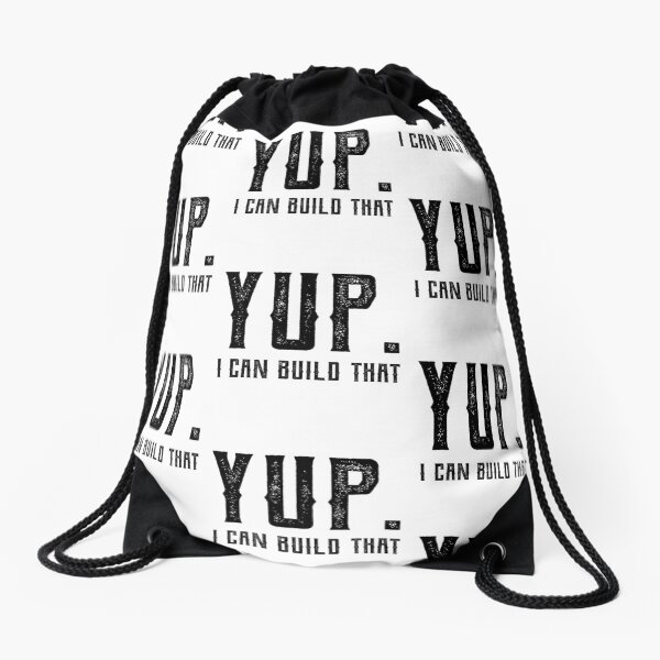 Item preview, Yup I Can Build That - Funny Quote Saying designed and sold by DiogoCalheiros.