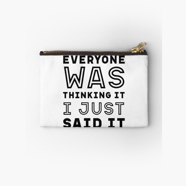 Item preview, I Just Said It - Funny Quote Saying designed and sold by DiogoCalheiros.