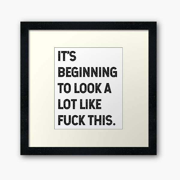 Item preview, A Lot Like Fuck This  - Funny Quote Saying designed and sold by DiogoCalheiros.