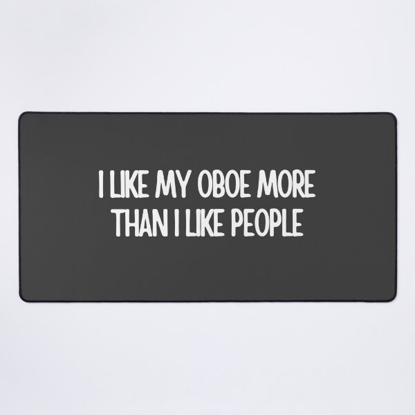 Item preview, I Like my Oboe More Than I Like People designed and sold by choceclairs.