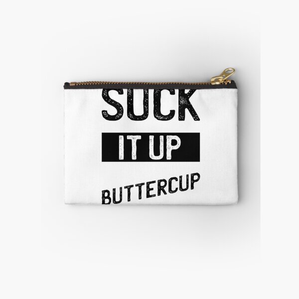 Item preview, Suck It Up Buttercup - Funny Quote Saying designed and sold by DiogoCalheiros.