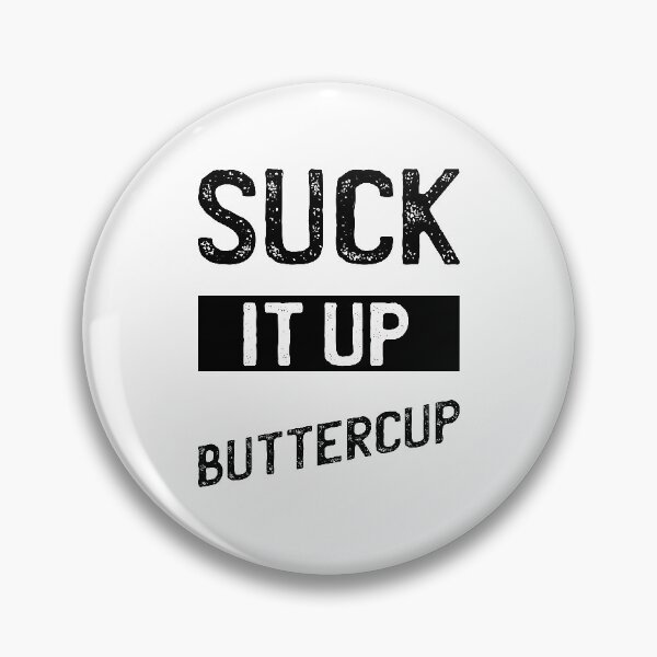 Item preview, Suck It Up Buttercup - Funny Quote Saying designed and sold by DiogoCalheiros.