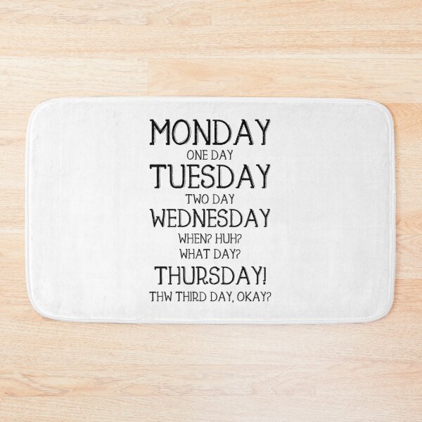 Item preview, Monday, One-Day, When? Thursday!  - Funny Quote Saying designed and sold by DiogoCalheiros.