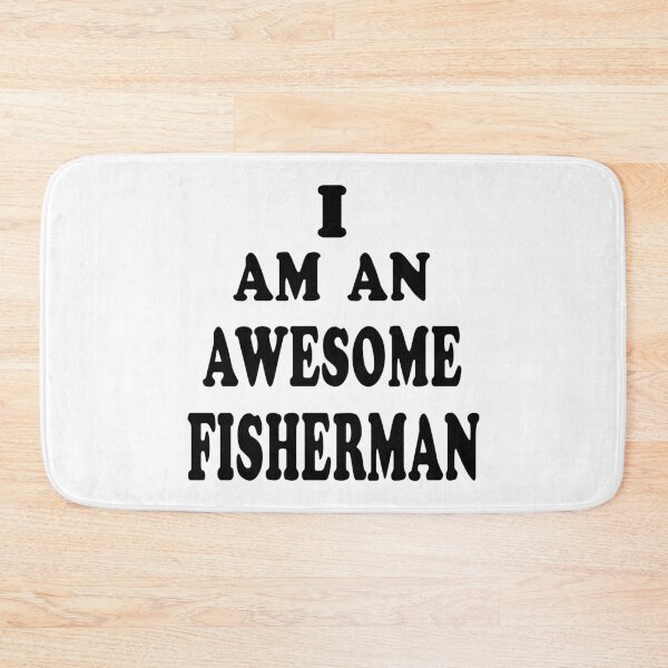 Item preview, I Am An Awesome Fisherman designed and sold by rbtee8.