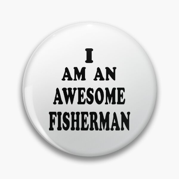 Item preview, I Am An Awesome Fisherman designed and sold by rbtee8.