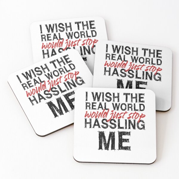Item preview, I wish the real world would just stop hassling me - Matchbox Twenty - Real World - Quote designed and sold by CataRedBubble.
