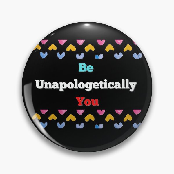 Item preview, Be Unapologetically You designed and sold by Peter Stawicki.