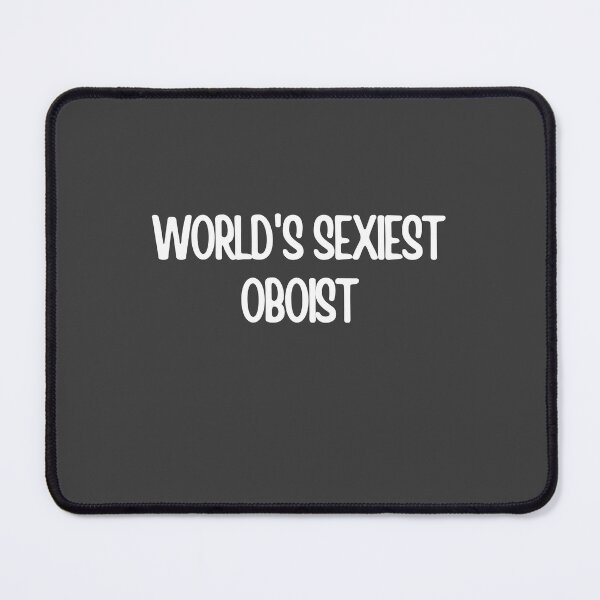 Item preview, Worlds Sexiest Oboist designed and sold by choceclairs.