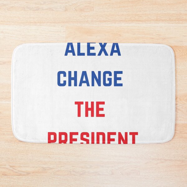 Item preview, Alexa Change The President designed and sold by Chanchane Store.