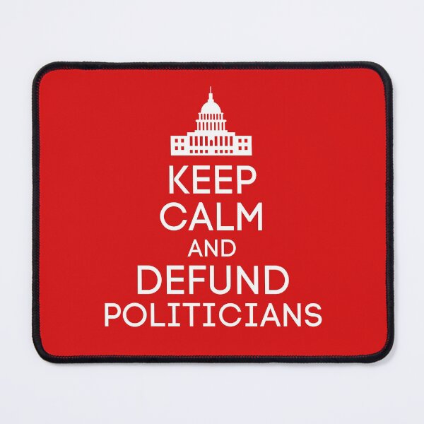 Item preview, Keep Calm and Defund Politicians designed and sold by Teez Designer.