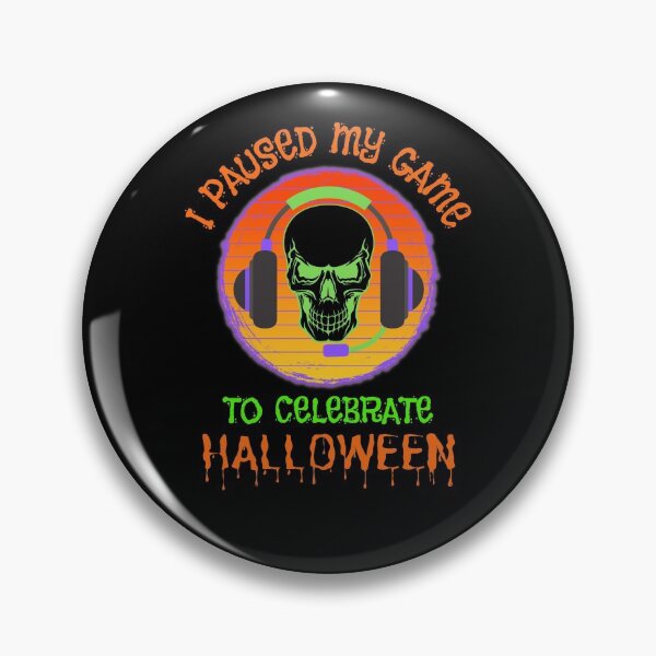 Item preview, I Paused My Game To Celebrate Halloween   designed and sold by WoodburyLake.