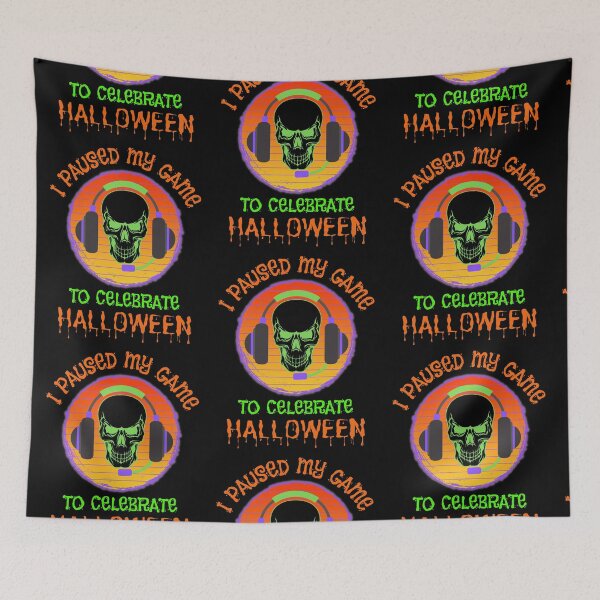 Item preview, I Paused My Game To Celebrate Halloween   designed and sold by WoodburyLake.