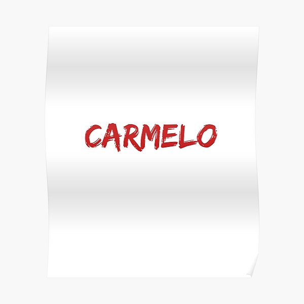 CARMELO Poster For Sale By Keoopolouis Redbubble