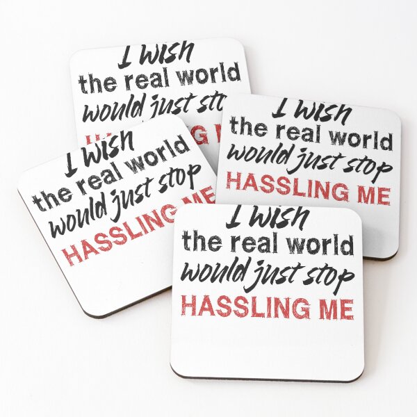 Item preview, I wish the real world would just stop hassling me - Matchbox Twenty - Real World - Quote designed and sold by CataRedBubble.