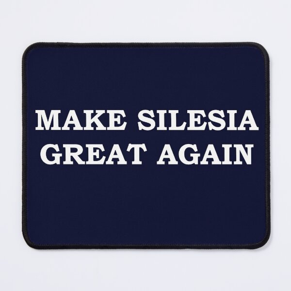 Item preview, Make Silesia Great Again designed and sold by silentrebel.