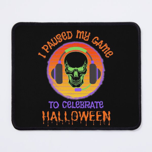 Item preview, I Paused My Game To Celebrate Halloween designed and sold by WoodburyLake.