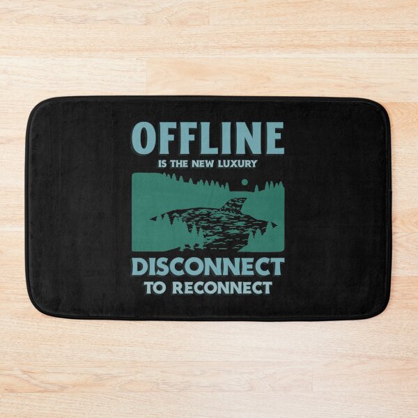 Item preview, offline is the new luxury, disconnect to reconnect designed and sold by AlexF90.