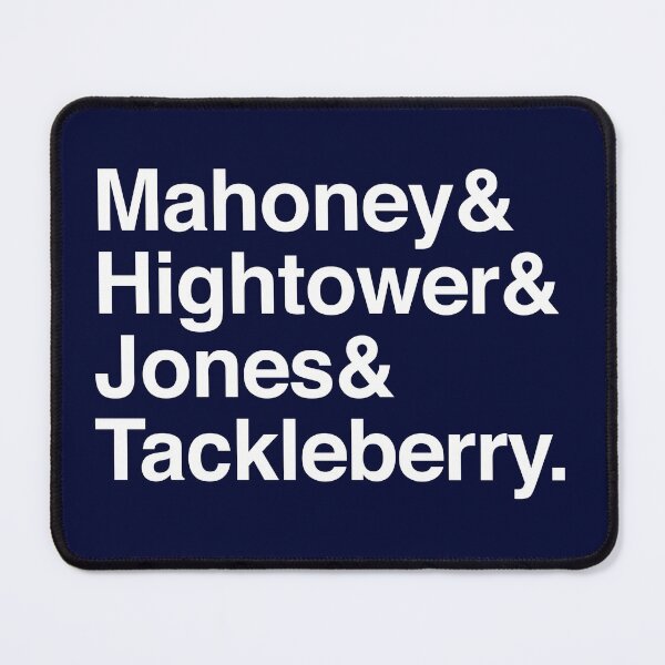 Item preview, Mahoney, Hightower, Jones & Tackleberry. designed and sold by Primotees.