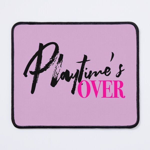 Item preview, SIX - Playtime's over designed and sold by Spread-Love.