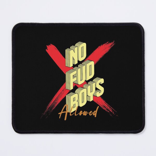 Item preview, No FUD boys allowed designed and sold by Datblastedboy.