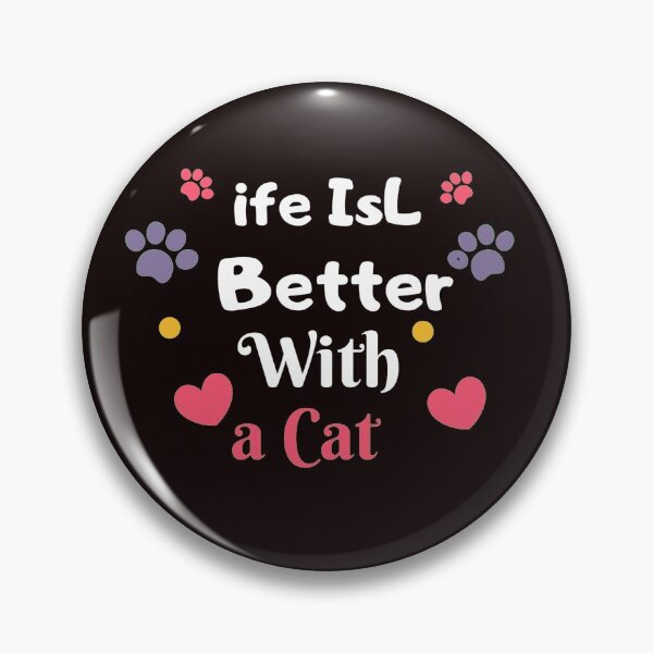 Item preview, ife IsL Better With a Cat-  funny, kitty, work designed and sold by bougabr.