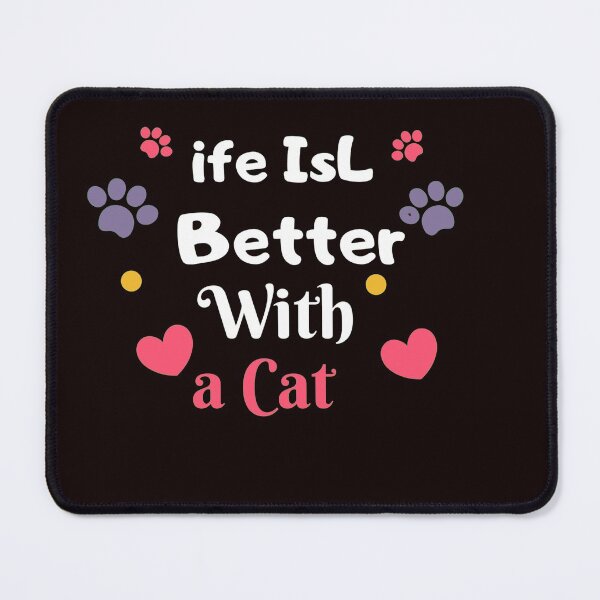 Item preview, ife IsL Better With a Cat-  funny, kitty, work designed and sold by bougabr.