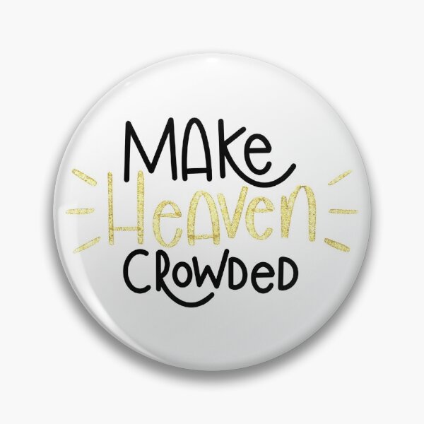 Item preview, Make Heaven crowded  designed and sold by Handdrawnbyzoe.