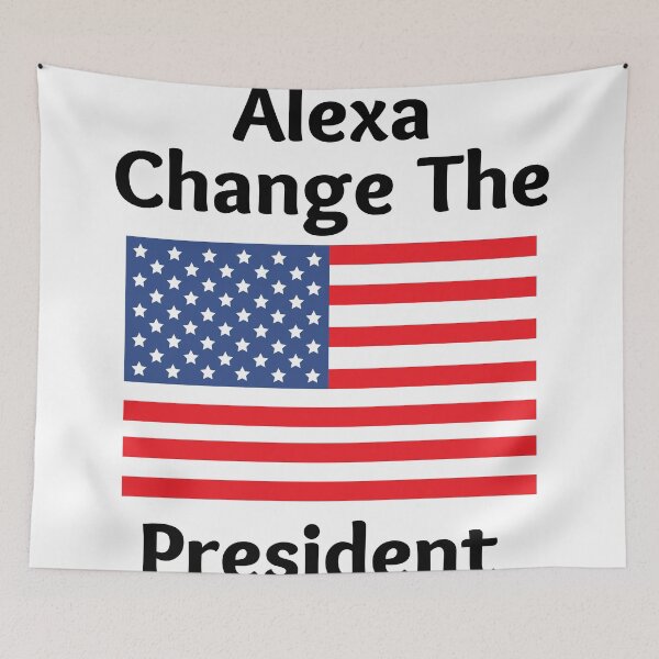 Item preview, Alexa Change The President, American Flag Patriotic Design designed and sold by MamaSweetea.