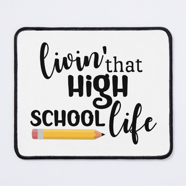 Item preview, Livin' That High School Life designed and sold by Martini-Four.