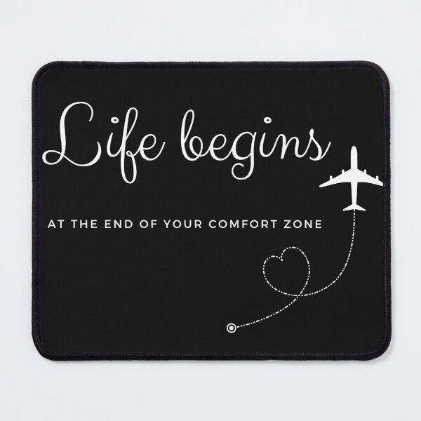 Item preview, Life Begins At The End Of Your Comfort Zone designed and sold by TripRaiments.
