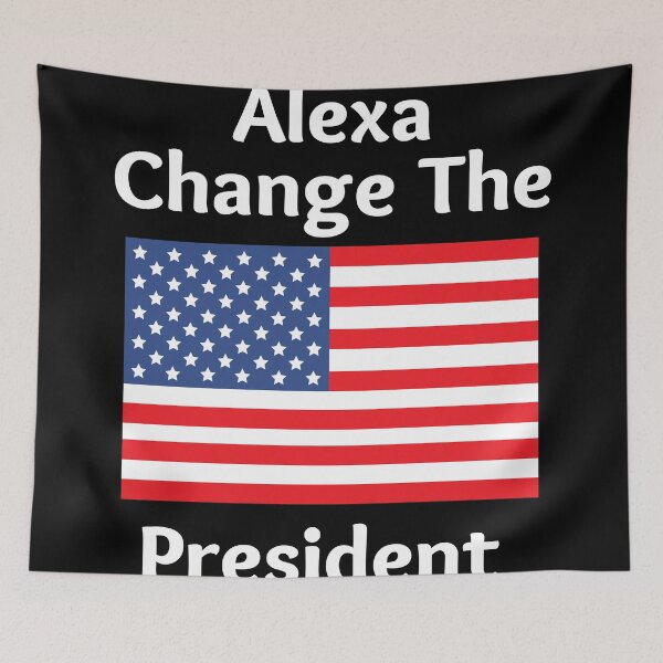 Item preview, Alexa Change The President, American Flag Patriotic Design designed and sold by MamaSweetea.