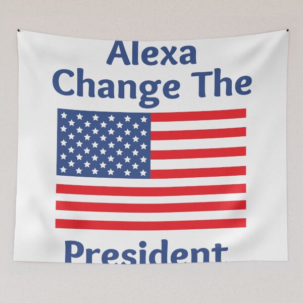 Item preview, Alexa Change The President, American Flag Patriotic Design designed and sold by MamaSweetea.