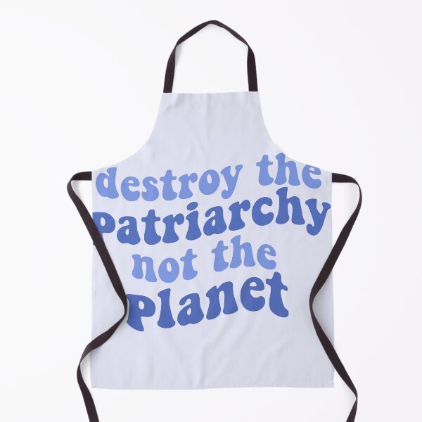 Item preview, destroy the patriarchy not the planet blue quote feminist feminism (smash the patriarchy) (save the planet) environmentalism designed and sold by emcazalet.