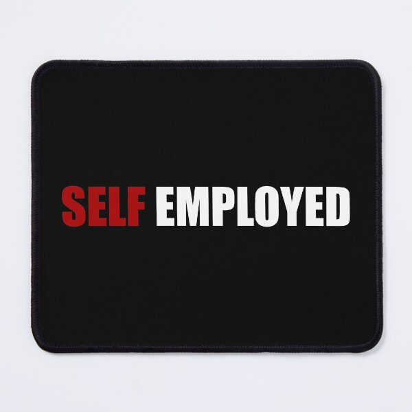 Self Employed Mouse Pad