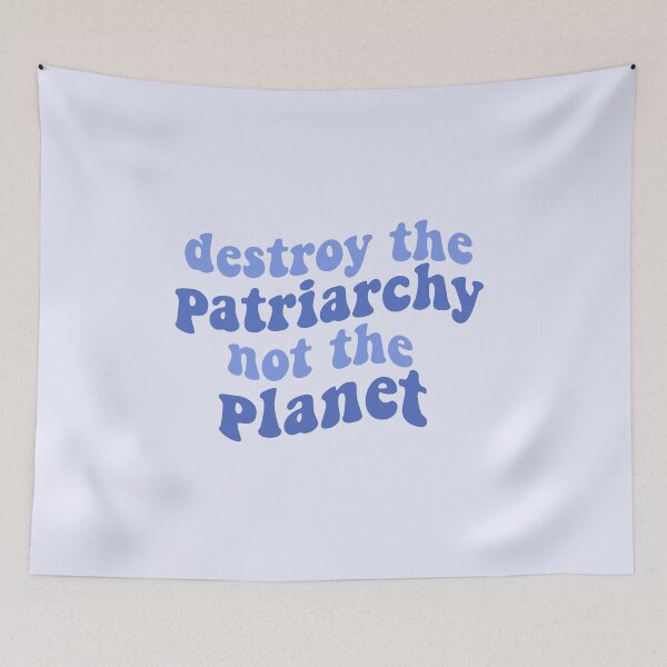 Artikelvorschau, zerstöre das Patriarchat, nicht den Planeten, blaues Zitat, feministischer Feminismus (zerschlage das Patriarchat), (rette den Planeten), Umweltschutz entworfen und verkauft von emcazalet.