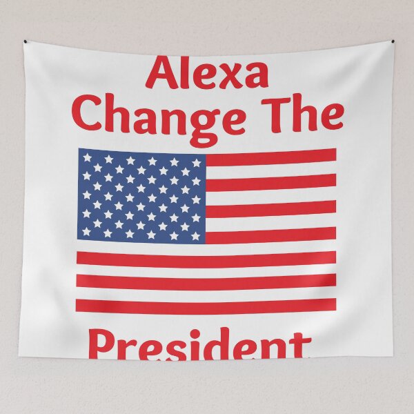 Item preview, Alexa Change The President, American Flag Patriotic Design designed and sold by MamaSweetea.