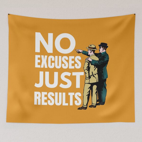 Item preview, No Excuses Just Results designed and sold by thecooltable.