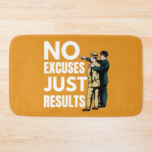 Item preview, No Excuses Just Results designed and sold by thecooltable.