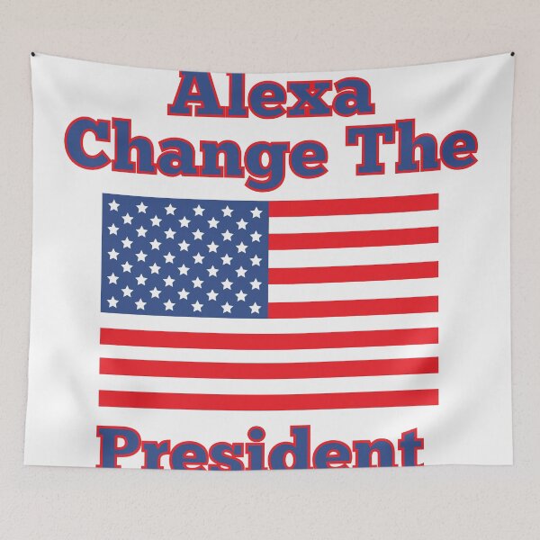 Item preview, Alexa Change The President, American Flag Patriotic Design designed and sold by MamaSweetea.